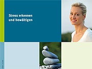 Broschüre: Stress erkennen und bewältigen Broschüre: Stress erkennen und bewältigen